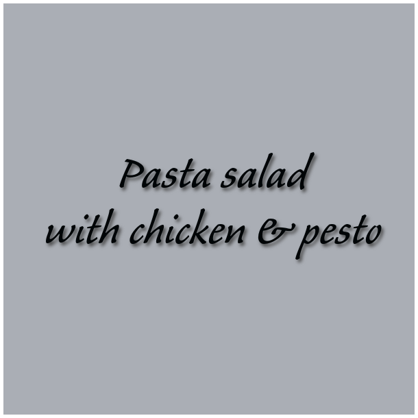 Pasta salad with chicken &amp; pesto