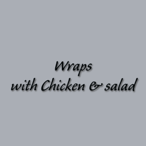 Wraps with Chicken & salad