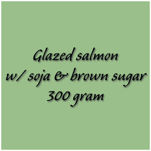 Glazed salmon w/ soja &amp; brown sugar 300 gram