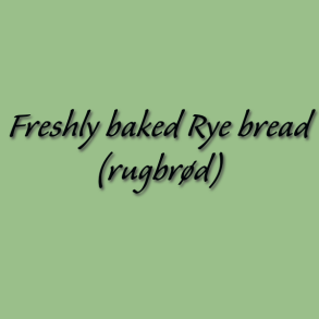 Freshly baked Rye bread (rugbrd)